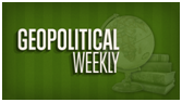 Geopolitical Weekly
